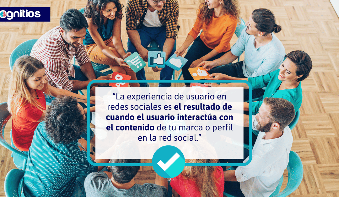 Experiencia de Usuario en Redes Sociales